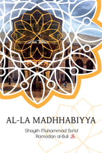 Load image into Gallery viewer, Al-La Madhhabiyya